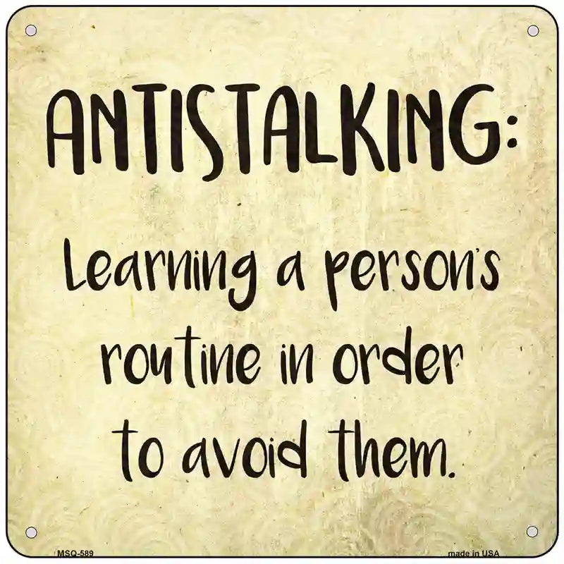 Antistalking Defintion Novelty Metal Square Sign 6" (MSQ)