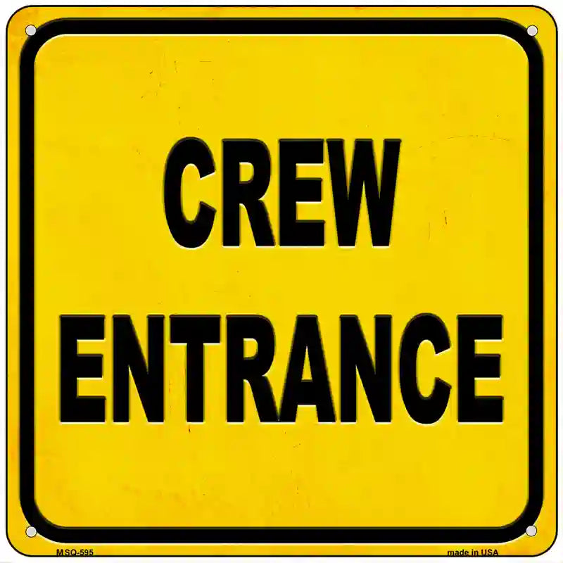 Crew Entrance Novelty Metal Square Sign 6" (MSQ)