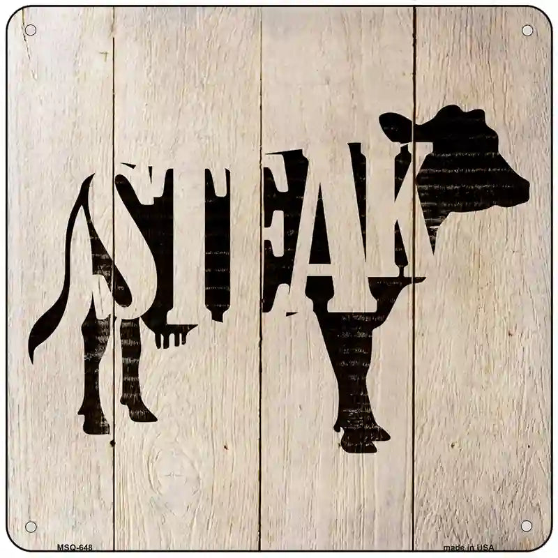 Cows Make Steak Novelty Metal Square Sign 6" (MSQ)