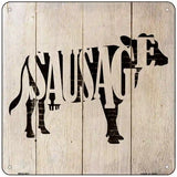 Cows Make Sausage Novelty Metal Square Sign 6" (MSQ)