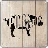 Pigs Make Pork Chops Novelty Metal Square Sign 6" (MSQ)