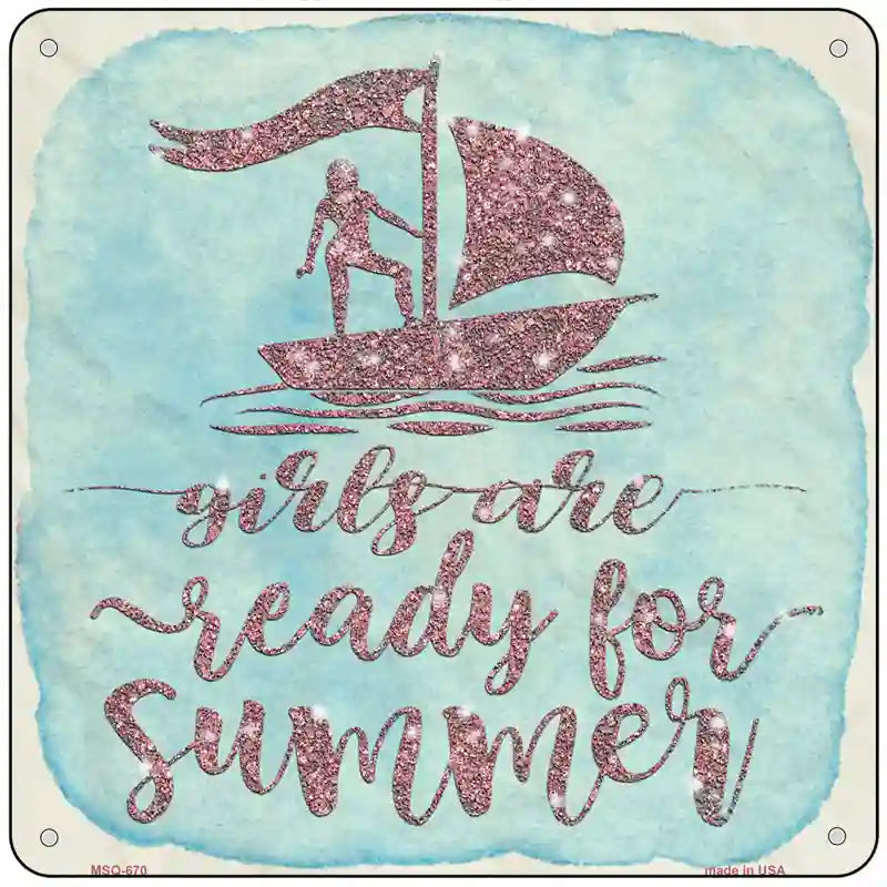 Girls Ready for Summer Novelty Metal Square Sign 6" (MSQ)