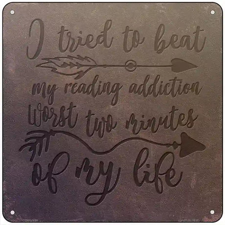 My Reading Addiction Novelty Metal Square Sign 6" (MSQ)