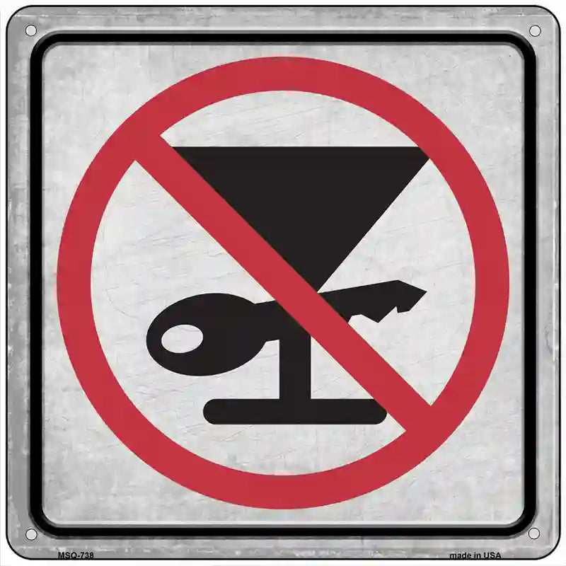 No Drinking and Driving Novelty Metal Square Sign 6" (MSQ)