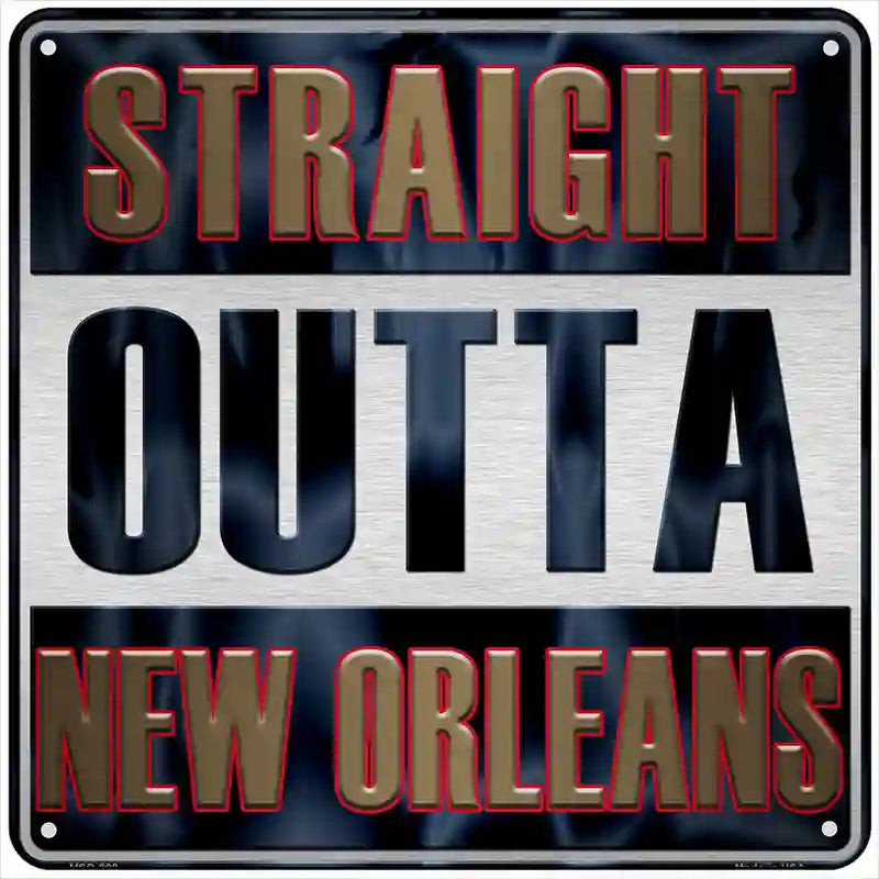 Straight Outta New Orleans Basketball Novelty Metal Square Sign 6" (MSQ)