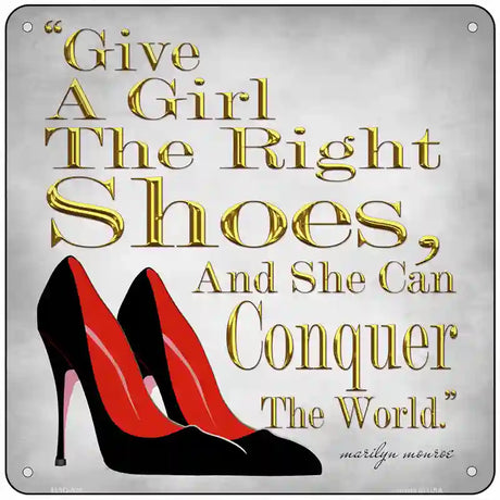 Give A Girl Shoes Novelty Metal Square Sign 6" (MSQ)