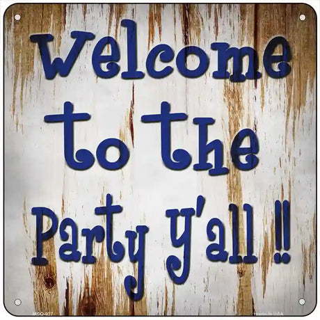 Welcome to the Party Novelty Metal Square Sign 6" (MSQ)