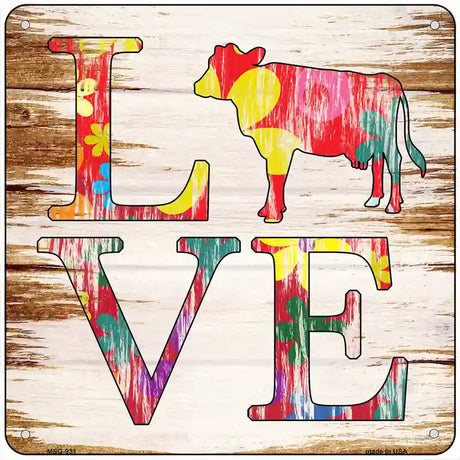 Love Colorful Cow Novelty Metal Square Sign 6" (MSQ)