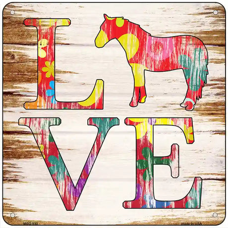 Love Colorful Horse Novelty Metal Square Sign 6" (MSQ)