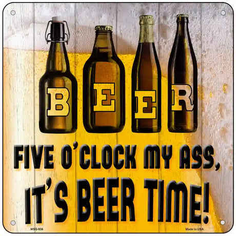 Its Beer Time Novelty Metal Square Sign 6" (MSQ)