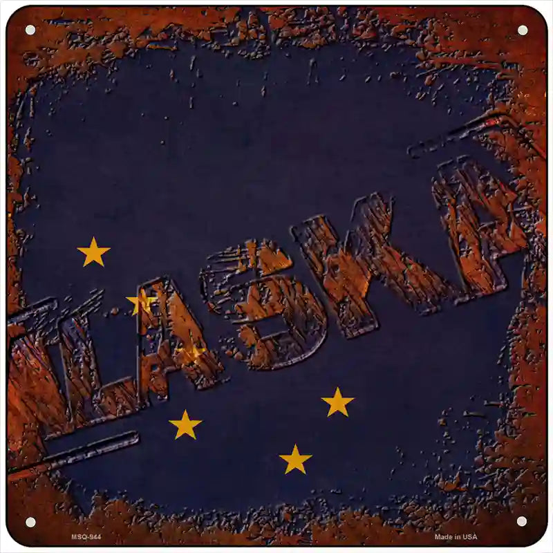 Alaska Rusty Stamped Novelty Metal Square Sign 6" (MSQ)