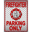 Firefighter Parking Only Metal Novelty Parking Sign 9" x 12" (P)