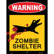 Zombie Shelter Metal Novelty Parking Sign 9" x 12" (P)