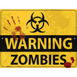 Warning Zombies Metal Novelty Parking Sign 9" x 12" (P)