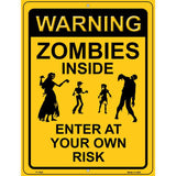 Zombies Inside Metal Novelty Parking Sign 9" x 12" (P)