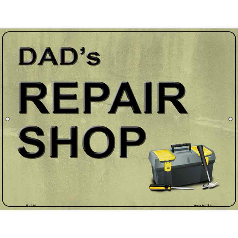 Dads Repair Shop Metal Novelty Parking Sign 9" x 12" (P)