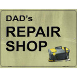 Dads Repair Shop Metal Novelty Parking Sign 9" x 12" (P)