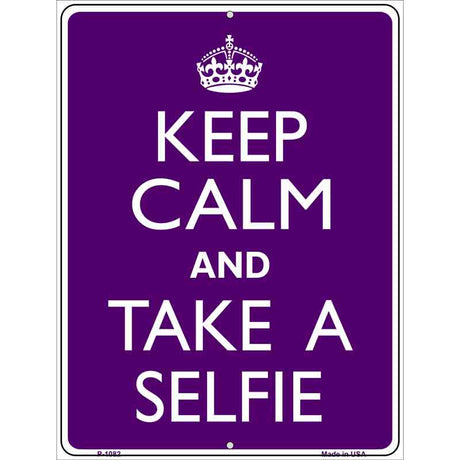 Keep Calm Take Selfie Metal Novelty Parking Sign 9" x 12" (P)