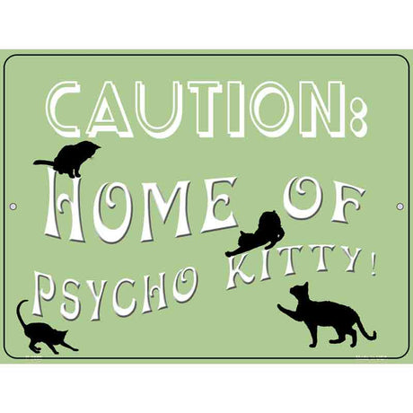 Home Of Psycho Kitty Metal Novelty Parking Sign 9" x 12" (P)