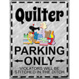 Quilter Parking Metal Novelty Parking Sign 9" x 12" (P)