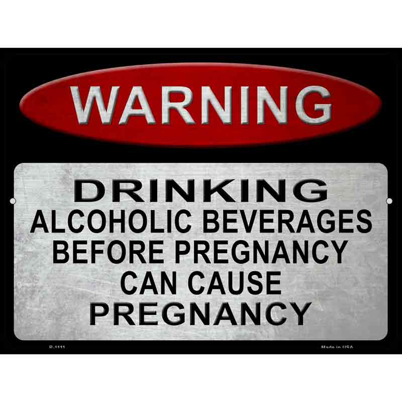 Warning Drinking Metal Novelty Parking Sign 9" x 12" (P)