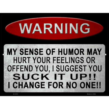 Warning My Sense Of Humor Metal Novelty Parking Sign 9" x 12" (P)