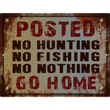 No Hunting No Fishing Metal Novelty Parking Sign 9" x 12" (P)