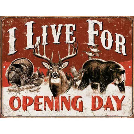 I Live For Opening Day Metal Novelty Parking Sign 9" x 12" (P)