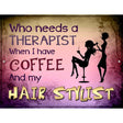 Coffee And Hair Stylist Metal Novelty Parking Sign 9" x 12" (P)