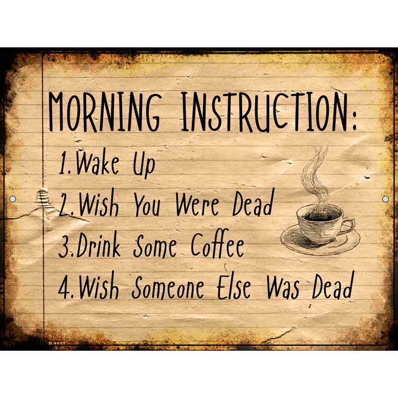 Morning Instruction Metal Novelty Parking Sign 9" x 12" (P)