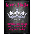 We Cant All Be Princess Metal Novelty Parking Sign 9" x 12" (P)