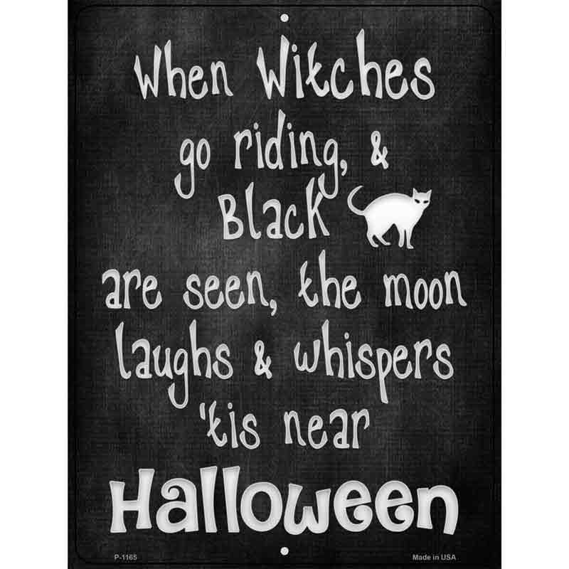 Witches Go Riding Metal Novelty Parking Sign 9" x 12" (P)