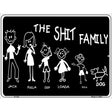 The Shit Family Metal Novelty Parking Sign 9" x 12" (P)