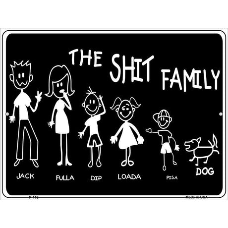 The Shit Family Metal Novelty Parking Sign 9" x 12" (P)