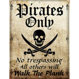 Pirates Only Metal Novelty Parking Sign 9" x 12" (P)