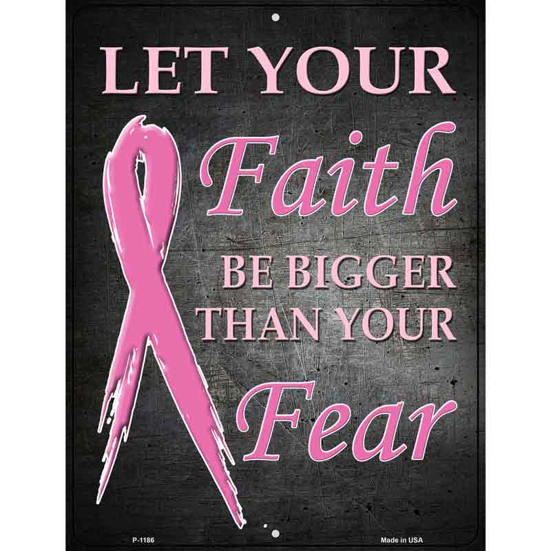 Faith Bigger Then Fear Metal Novelty Parking Sign 9" x 12" (P)