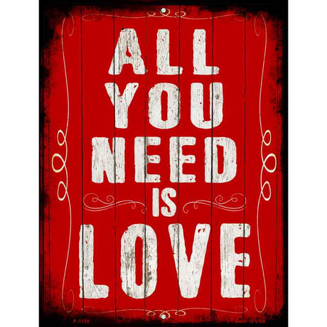 All You Need Is Love Metal Novelty Parking Sign 9" x 12" (P)