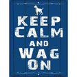 Keep Calm Wag On Metal Novelty Parking Sign 9" x 12" (P)