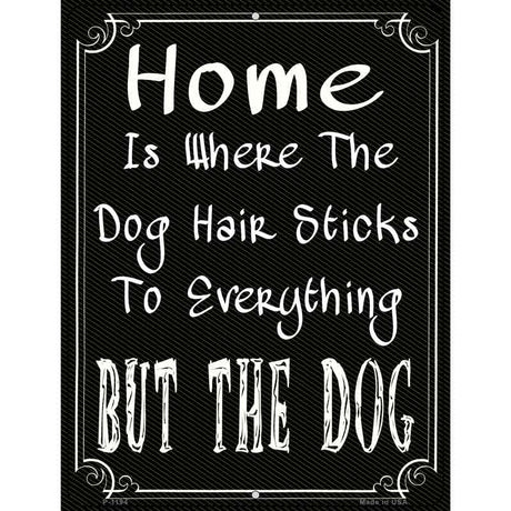 Home Where The Dog Metal Novelty Parking Sign 9" x 12" (P)