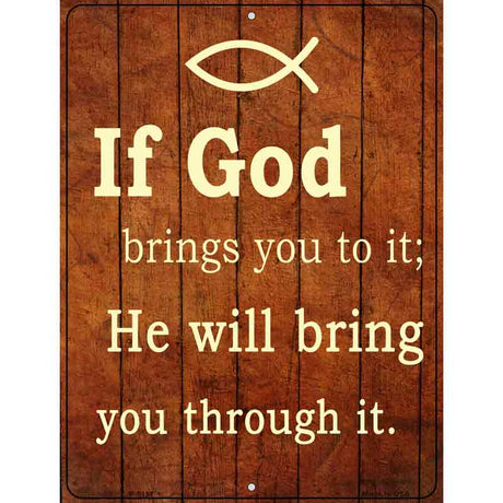 If God Brings You To It Metal Novelty Parking Sign 9" x 12" (P)