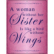 A Woman Without Her Sister Metal Novelty Parking Sign 9" x 12" (P)