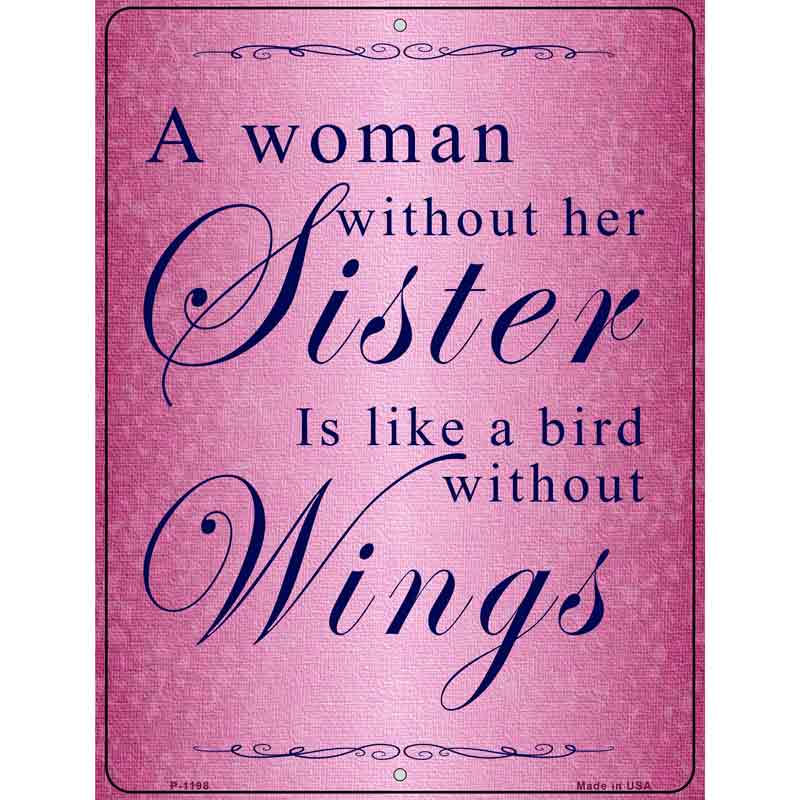 A Woman Without Her Sister Metal Novelty Parking Sign 9" x 12" (P)