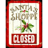 Santas Shop Closed Metal Novelty Parking Sign 9" x 12" (P)