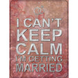 I Cant Keep Calm Metal Novelty Parking Sign 9" x 12" (P)