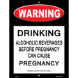 Drinking May Cause Pregnancy Metal Novelty Parking Sign 9" x 12" (P)