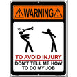 To Avoid Injury Metal Novelty Parking Sign 9" x 12" (P)