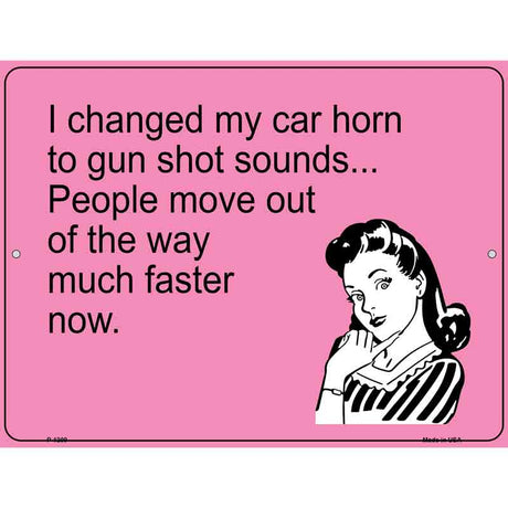 I Changed My Car Horn Metal Novelty Parking Sign 9" x 12" (P)