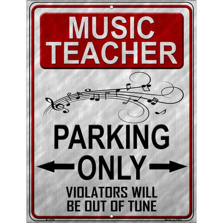 Music Teacher Parking Metal Novelty Parking Sign P-1215 9" x 12" (P)