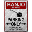 Banjo Player Parking Metal Novelty Parking Sign 9" x 12" (P)