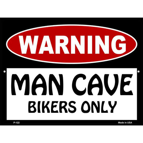 Man Cave Bikers Only Metal Novelty Parking Sign 9" x 12" (P)